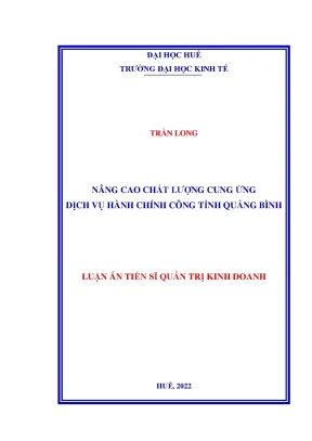 Luận án tiến sĩ nâng cao chất lượng cung ứng dịch vụ hành chính công tỉnh quảng bình