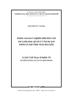 Luận văn nâng cao chất lượng đội ngũ cán bộ lãnh đạo quản lý thuộc bảo hiểm xác hội tỉnh thái nguyên