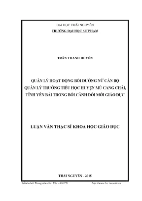 Luận văn quản lý hoạt động bồi dưỡng nữ cán bộ quản lý trường tiểu học huyện mù cang chải tỉnh yên bái trong bối cảnh đổi mới giáo dục