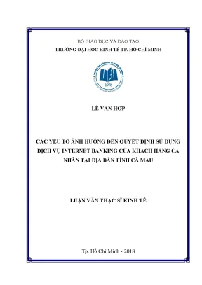 Luận văn các yếu tố ảnh hưởng đến quyết định sử dụng dịch vụ internet banking của khách hàng cá nhân tại địa bàn tỉnh cà mau