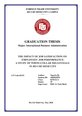 Graduation thesis international business administration the impact of job satisfaction on employees job performance a study of white collar millennials in ho chi minh city