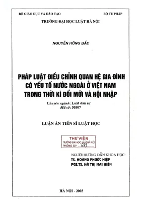 Luận án tiến sĩ luật học pháp luật điều chỉnh quan hệ gia đình có yếu tố nước ngoài ở việt nam trong thời kỳ đổi mới và hội nhập
