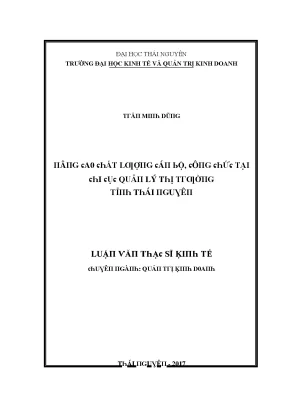 Luận văn nâng cao chất lượng cán bộ công chức tại chi cục quản lý thị trường tỉnh thái nguyên