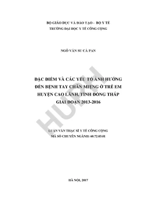Đặc điểm và các yếu tố ảnh hưởng đến bệnh tay chân miệng ở trẻ em huyện cao lãnh tỉnh đồng tháp giai đoạn 2013 2016