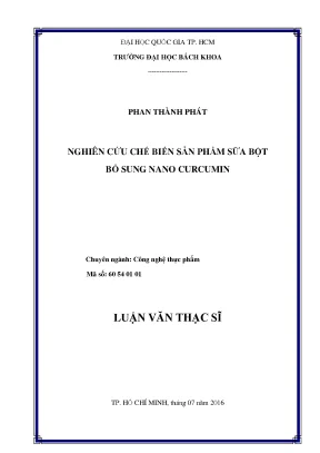 Luận văn thạc sĩ công nghệ thực phẩm nghiên cứu chế biến sản phẩm sữa bột bổ sung nano curcumin