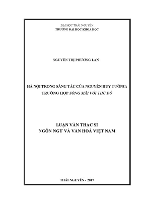 Luận văn hà nội trong sáng tác của nguyễn huy tưởng trường hợp sống mãi với thủ đô