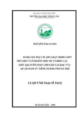 Luận văn đánh giá thực trạng hoạt động giết mổ lợn và ô nhiễm một số vi sinh vật hiếu khí trên thịt lợn bán tại khu vực quận nam từ liêm thành phố hà nội