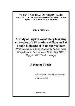 Luận văn thạc sĩ a study of english vocabulary learning strategies of 12th graders at nguyen tat thanh high school in hanoi vietnam