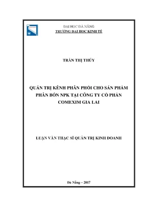 Luận văn quản trị kênh phân phối cho sản phẩm phân bón npk tại công ty cổ phần comexim gia lai
