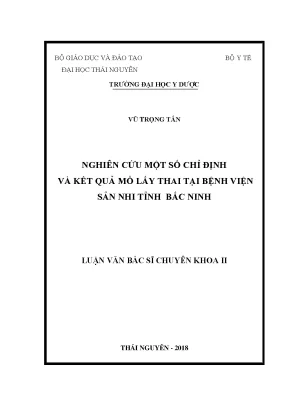 Nghiên cứu một số chỉ định và kết quả mổ lấy thai tại bệnh viện sản nhi tỉnh bắc ninh