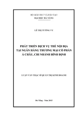 Luận văn phát triển dịch vụ thẻ nội địa tại ngân hàng tmcp á châu chi nhánh bình định