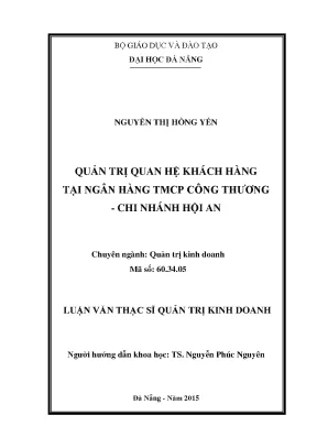 Luận văn quản trị quan hệ khách hàng tại ngân hàng tmcp công thương chi nhánh hội an