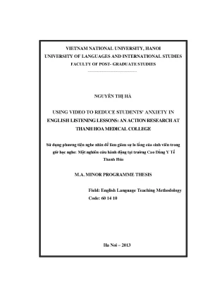 Luận văn thạc sĩ using video to reduce studentsanxiety in english listening lessons an action research at thanh hoa medical college