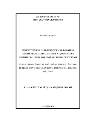 Luận văn thạc sĩ strengthening card issuance and boosting income from card activities at joint stock commercial bank for foreign trade of vietnam