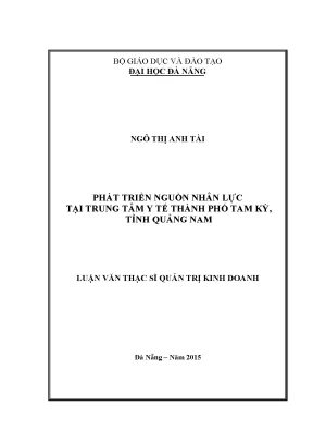 Luận văn phát triển nguồn nhân lực tại trung tâm y tế thành phố tam kỳ tỉnh quảng nam