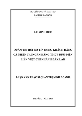 Luận văn quản trị rủi ro tín dụng khách hàng cá nhân tại ngân hàng tmcp bưu điện liên việt chi nhánh đắk lắk