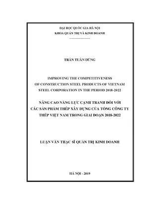 Luận văn thạc sĩ improving the competitiveness of construction steel products of vietnam steel corporation in the period 2018 2022