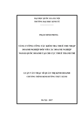 Luận văn thạc sĩ tăng cường công tác kiểm tra thuế thu nhập doanh nghiệp đối với các doanh nghiệp ngoài quốc doanh tại chi cục thuế thanh trì