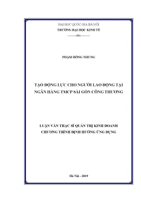 Luận văn thạc sĩ tạo động lực cho người lao động tại ngân hàng tmcp sài gòn công thương