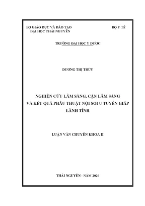 Nghiên cứu lâm sàng cận lâm sàng và kết quả phẫu thuật nội soi u tuyến giáp lành tính
