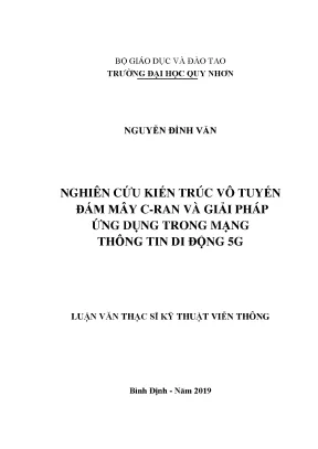 Luận văn nghiên cứu kiến trúc vô tuyến đám mây c ran và giải pháp ứng dụng trong mạng tin di động