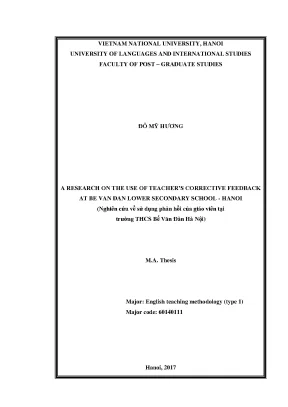 Luận văn thạc sĩ the use of teachers corrective feedback in improving students speaking skills at be van dan lower secondary hanoi