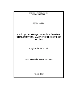 Luận văn thạc sĩ chế tạo nanô bạc nghiên cứu hình thái cấu trúc và các tính chất đặc trưng