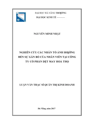 Luận văn nghiên cứu các nhân tố ảnh hưởng đến sự gắn bó của nhân viên tại công ty cổ phần dệt may hòa thọ