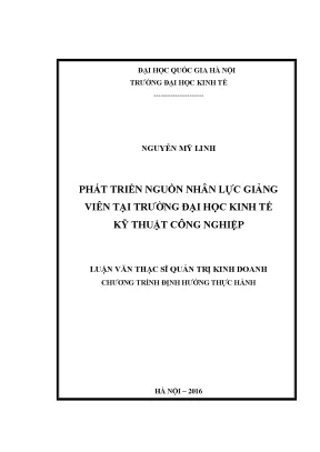 Luận văn thạc sĩ phát triển nhân lực giảng viên tại trường đại học kinh tế kỹ thuật công nghiệp