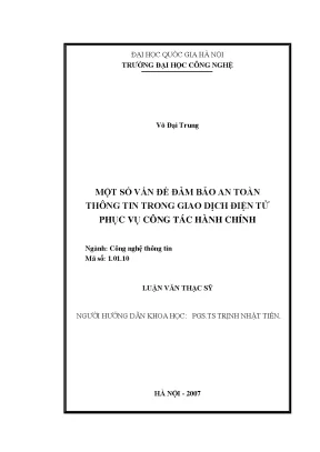 Luận văn thạc sĩ một số vấn đề đảm bảo an toàn thông tin trong giao dịch điện tử phục vụ công tác hành chính