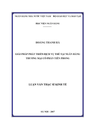 Giải pháp phát triển dịch vụ thẻ tại ngân hàng thương mại cổ phần tiên phong luận văn thạc sỹ kinh tế