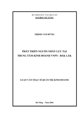 Luận văn phát triển nguồn nhân lực tại trung tâm kinh doanh vnpt đăk lăk