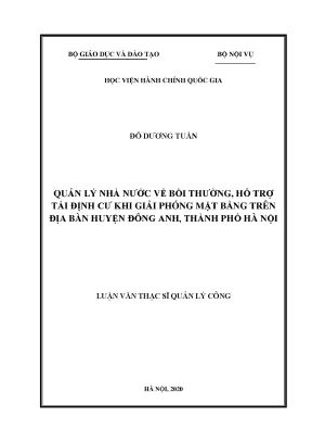 Luận văn quản lý nhà nước về bồi thường hỗ trợ tái định cư khi giải phóng mặt bằng trên địa bàn huyện đông anh thành phố hà nội