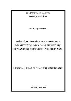 Luận văn phân tích tình hình hoạt động kinh doanh thẻ tại ngân hàng thương mại cổ phần công thương chi nhánh đà nẵng