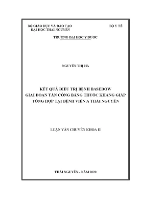 Kết quả điều trị bệnh basedow giai đoạn tấn công bằng thuốc kháng giáp tổng hợp tại bệnh viện a thái nguyên