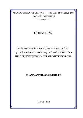 Giải pháp phát triển cho vay tiêu dùng tại ngân hàng thương mại cổ phần đầu tư và phát triển việt nam chi nhánh thăng long luận văn thạc sỹ kinh tế