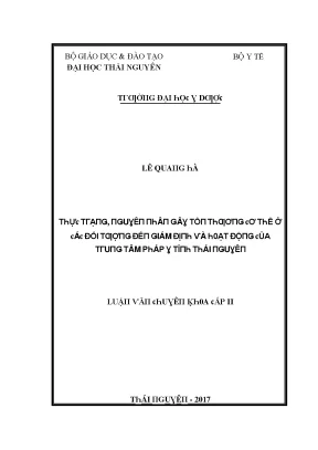 Luận văn thực trạng nguyên nhân gây tổn thương cơ thể ở các đối tượng đến giám định và hoạt động của trung tâm pháp y tỉnh thái nguyên