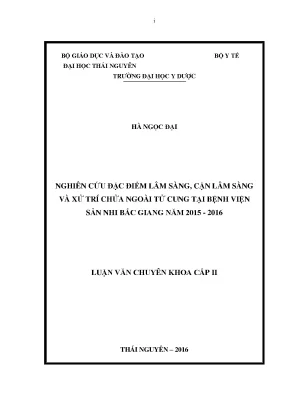 Nghiên cứu đặc điểm lâm sàng cận lâm sàng và xử trí chửa ngoài tử cung tại bệnh viện sản nhi bắc giang năm 2015 2016