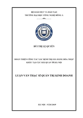 Hoàn thiện công tác xác định trị giá hàng hóa nhập khẩu tại cục hải quan tp hà nội