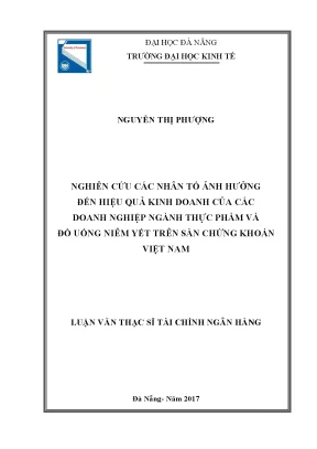 Luận văn nghiên cứu các nhân tố ảnh hưởng đến hiệu quả kinh doanh của các doanh nghiệp ngành thực phẩm và đồ uống niêm yết trên sàn chứng khoán việt nam