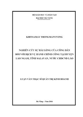 Luận văn nghiên cứu sự hài lòng của công dân đối với dịch vụ hành chính công tại huyện lào ngam tỉnh salavan nước chdcnd lào