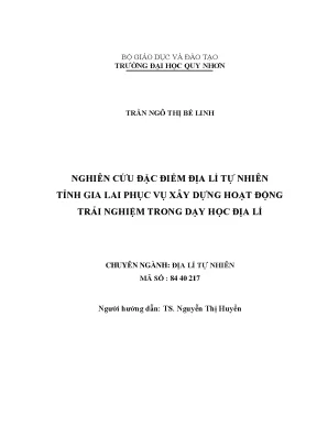 Luận văn nghiên cứu đặc điểm địa lí tự nhiên tỉnh gia lai phục vụ xây dựng hoạt động trải nghiệm trong dạy học địa lí