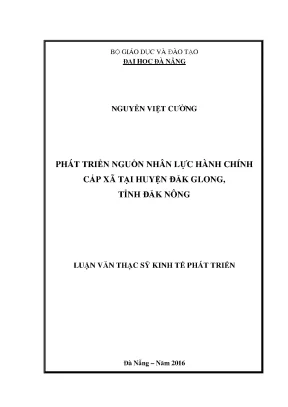 Luận văn phát triển nguồn nhân lực hành chính cấp xã tại huyện đắk glong tỉnh đắk nông