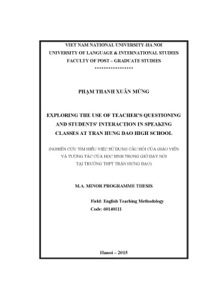 Luận văn thạc sĩ exploring the use of teachers questioning and students interaction in speaking classes at tran hung dao high school