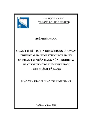 Luận văn quản trị rủi ro tín dụng trong cho vay trung dài hạn đối với khách hàng cá nhân tại ngân hàng nông nghiệp phát triển nông thôn việt nam chi nhánh đà nẵng