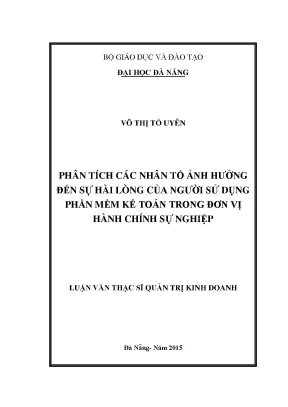 Luận văn phân tích các nhân tố ảnh hưởng đến sự hài lòng của người sử dụng phần mềm kế toán trong đơn vị hành chính sự nghiệp
