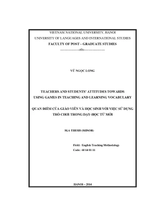 Luận văn thạc sĩ teachers and students attitude towards using games in teaching and learning vocabulary