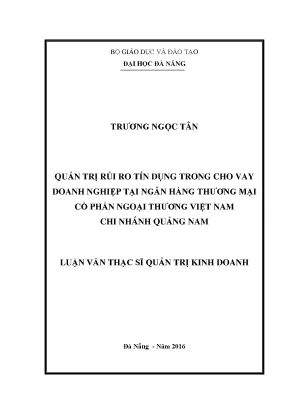 Luận văn quản trị rủi ro tín dụng trong cho vay doanh nghiệp tại ngân hàng tmcp ngoại thương việt nam chi nhánh quảng nam