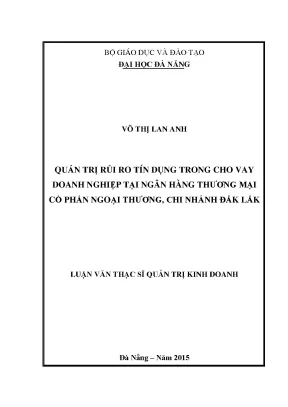 Luận văn quản trị rủi ro tín dụng trong cho vay doanh nghiệp tại ngân hàng thương mại cổ phần ngoại thương chi nhánh đắk lắk