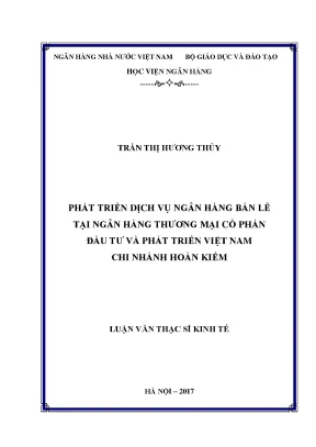 Phát triển dịch vụ ngân hàng bán lẻ tại ngân hàng thương mại cổ phần đầu tư và phát triển việt nam chi nhánh hoàn kiếm luận văn thạc sỹ kinh tế